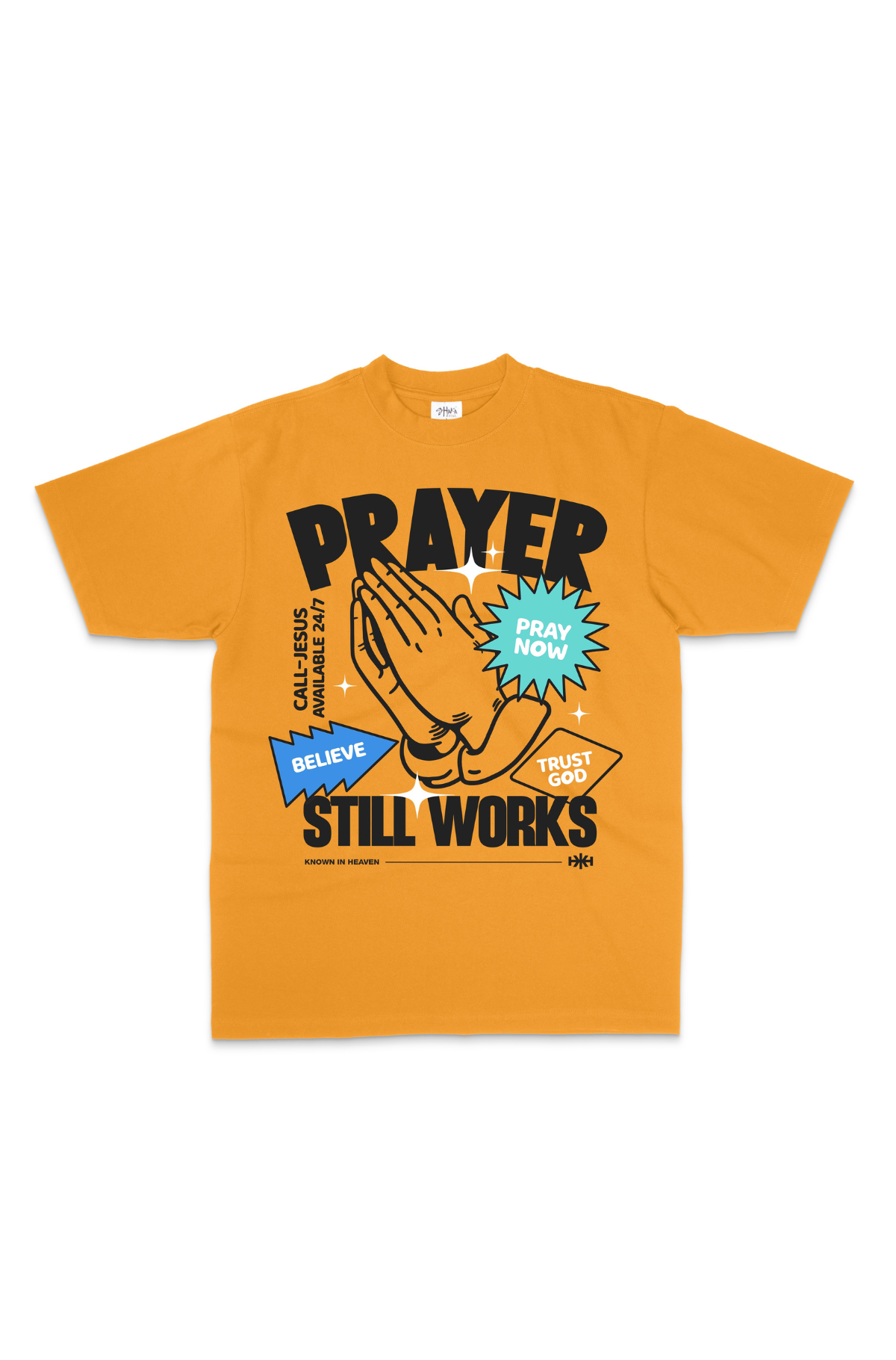 Prayer Still Works - Heavyweight Tee