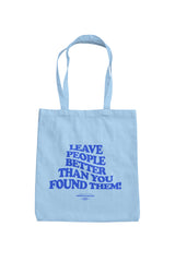 Better Than You Found Them - Tote Bag