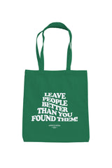 Better Than You Found Them - Tote Bag