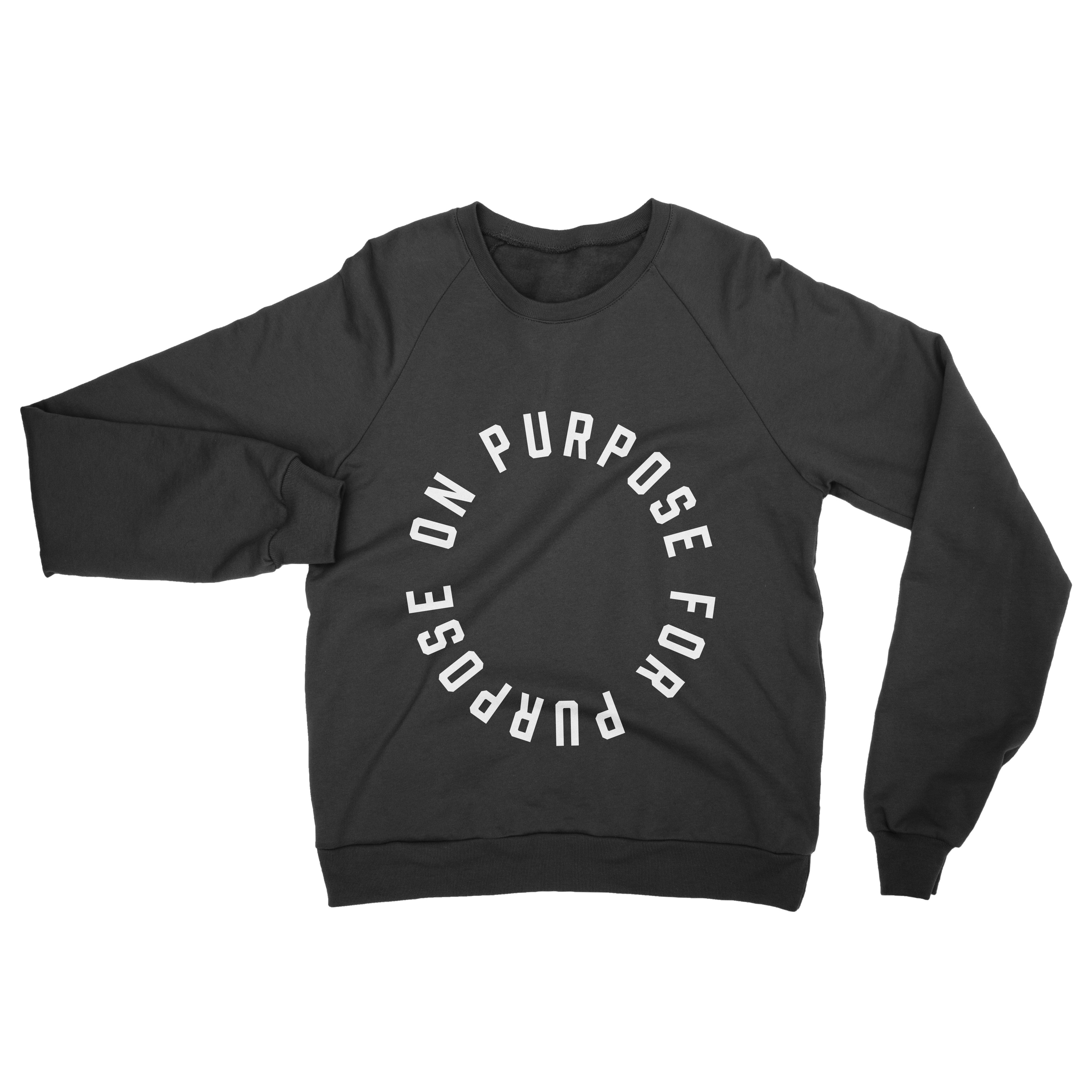 On Purpose For Purpose - Crewneck